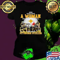 Never underestimate a woman who understands football and loves pittsburgh steelers signatures s Ladies tee