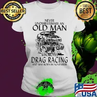 Never underestimate an old woman who loves drag racing and was born in november s Ladies tee