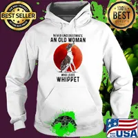 Never underestimate an old woman who loves whippet sunset s Hoodie