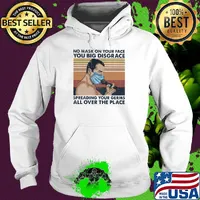No mask on your face you big disgrace spreading your germs all over the place vintage retro s Hoodie
