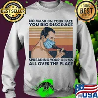 No mask on your face you big disgrace spreading your germs all over the place vintage retro s Sweater