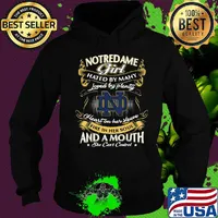 Notre dame girl hated by many loved by plenty heart on her sleeve fire in her soul and a mouth she can't control s Hoodie