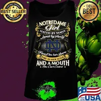 Notre dame girl hated by many loved by plenty heart on her sleeve fire in her soul and a mouth she can't control s Tank top