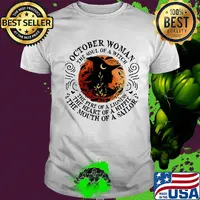 October woman the soul of a witch the fire of a lioness the heart of a hippie the mouth of a sailor moon blood shirt