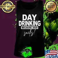 Official Day drinking because 2020 sucks s Tank top