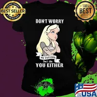Official Don't worry my tattoos don't like you either s Ladies tee