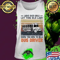 Official Move over girls let this old lady show you how to be a bus driver Vintage retro s Tank top
