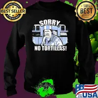 Official sorry no tortillas s Sweater