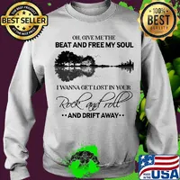 Oh give me the beat and free my soul I wanna get lost in you Rock and roll and drift away s Sweater