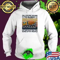 Oh you're trying to sleep let me play you the song of my people vintage retro s Hoodie