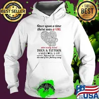 Once upon a time there was a girl who really loved paw dogs and tattoos it was me the end hearts s Hoodie
