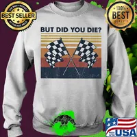 Racing but did you die vintage retro s Sweater