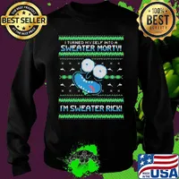 Rick and morty i turned myself into a sweater morty i’m sweater rick s Sweater