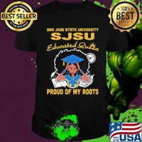 San jose state university sjsu educated queen proud of my roots shirt