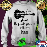 Shower the people you love with love james taylor signature s Sweater