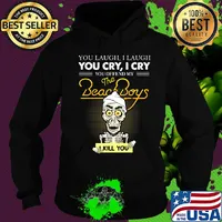 Skeleton you laugh i laugh you cry i cry you offend my beach boys i kill you s Hoodie
