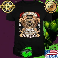 Skull dark rider once riders firaver riders shirt
