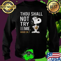 Snoopy ups thou shall not try me mood s Sweater