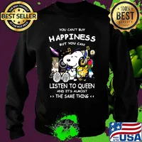 Snoopy You can’t buy happiness but you can listen to Queen and it’s almost the same thing s Sweater
