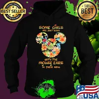 Some girls are just born with the mouse ears in their soul Mickey mouse s Hoodie