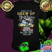 Some of us grew up watching the young and the restless the cool ones still do flowers shirt