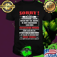 Sorry Ik Ben Een Verwende Zoon Maar Niet De Jouwe Ik Been Eigendom Van Een Fantastische Moeder Shirt