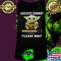 Star wars baby yoda hug ups sarcastic comment loading please wait s Tank top