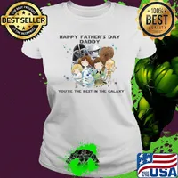 Star wars happy father's day daddy you're the best in the galaxy s Ladies tee
