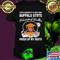 State nuversity of new york buffalo state educated queen proud of my roots shirt