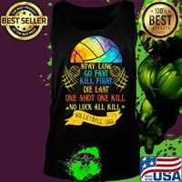 Stay low go fast kill first die last one shot one kill no luck all kill volleyball girt colorful s Tank top