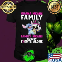 Stitch ohana means family means nobody fights alone cancer awareness american flag independence day shirt