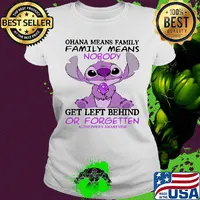 Stitch ohana means family means nobody gets left behind or forgotten alzheimer's awareness s Ladies tee