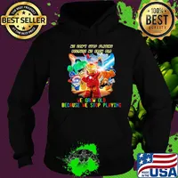 Superhero robots he don't stop playing because he grow old we grow old because we stop playing light s Hoodie
