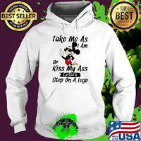 Take me as I am or kiss my ass eat skit and step on a lego Mickey mouse s Hoodie