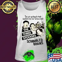 The cut-up kings in their funniest free-for-all fun frolic the three stooges scrambled brains s Tank top