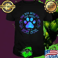 This dog paw mom got mad hustle and a dope soul shirt