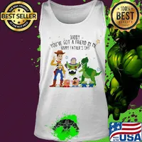Toy story daddy you've got a friend in me happy father's day stars s Tank top