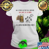 Un homme ne peut pas survivre seul avec de la biere Il a aussi besoin b'un chien footprint s Ladies tee