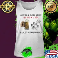 Un homme ne peut pas survivre seul avec de la biere Il a aussi besoin b'un chien footprint s Tank top
