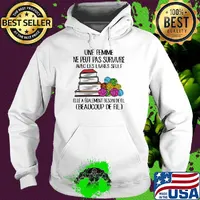 Une femme ne peut pas survivre avec les livres seule elle a egalement besoin de fil beaucoup de fil s Hoodie
