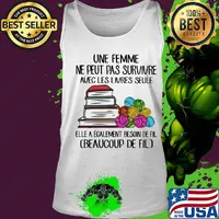 Une femme ne peut pas survivre avec les livres seule elle a egalement besoin de fil beaucoup de fil s Tank top
