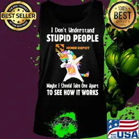 Unicorn the home depot i don't understand stupid people maybe i should take one apart to see how it works s Tank top