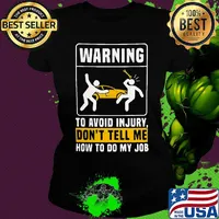 Warning to avoid in jury don't tell me how to do my job s Ladies tee