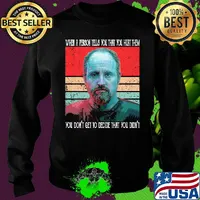 When a person tells you that hurt them you don't get to decide that you didn't vintage retro s Sweater