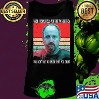 When a person tells you that hurt them you don't get to decide that you didn't vintage retro s Tank top