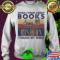 When I Think About Books I Touch My Shelf Vintage Retro Shirt Sweater