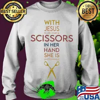 With jesus in her heart and scissorsl in her hand she is unstoppable s Sweater