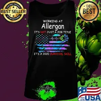 Working at allergan it's not just a job title it's a 2020 survival skill american flag independence day s Tank top