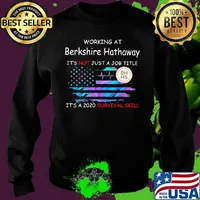 Working at berkshire hathaway it's not just a job title it's a 2020 survival skill american flag independence day s Sweater