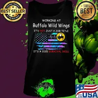Working at buffalo wild wings it's not just a job title it's a 2020 survival skill american flag independence day s Tank top